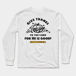 Give Thanks Long Sleeve T-Shirt